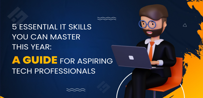 5 Essential IT Skills You Can Master This Year