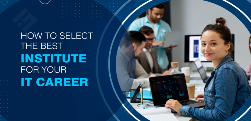 How to select the best institute for your IT career